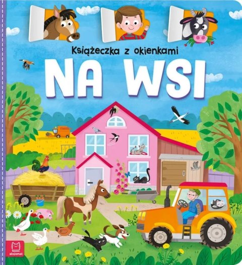 KSIĄŻECZKA Z OKIENKAMI DLA DZIECI - NA WSI ZABAWA KSIĄŻECZKA Z OKIENKAMI DLA DZIECI - NA WSI ZABAWA