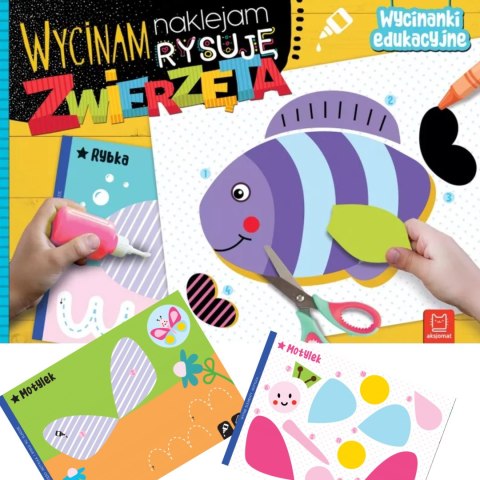 WYCINANKI EDUKACYJNE NAKLEJAM RYSUJĘ ZWIERZĄTKA WYCINANKI EDUKACYJNE NAKLEJAM RYSUJĘ ZWIERZĄTKA