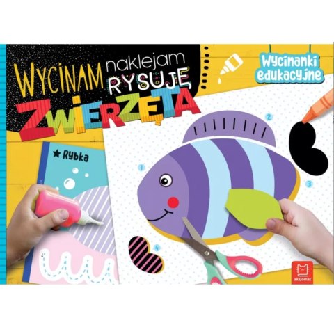WYCINANKI EDUKACYJNE NAKLEJAM RYSUJĘ ZWIERZĄTKA WYCINANKI EDUKACYJNE NAKLEJAM RYSUJĘ ZWIERZĄTKA
