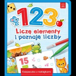 1, 2, 3 - Liczę elementy i poznaję liczby. Książeczka z naklejkami 1, 2, 3 - Liczę elementy i poznaję liczby. Książeczka z naklejkami
