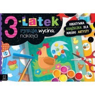 3-latek rysuje, wycina, nakleja. Kreatywna książeczka dla małego artysty