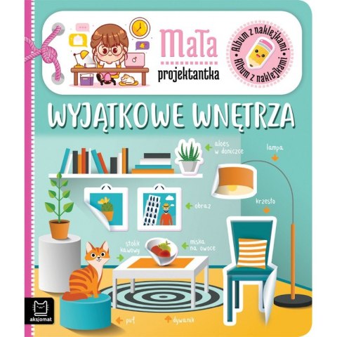 Album z naklejkami. Mała projektantka. Wyjątkowe wnętrza