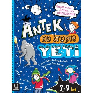 Antek na tropie yeti. Świat według Antka i inne nieznośności
