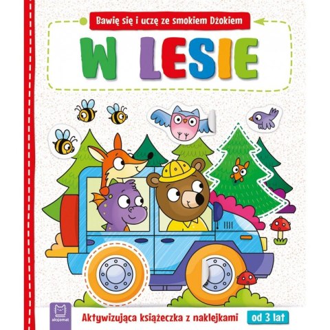 Bawię się i uczę ze smokiem Dżokiem. W lesie Bawię się i uczę ze smokiem Dżokiem. W lesie