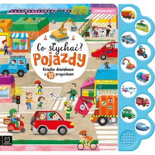 Co słychać? Pojazdy. Książka dźwiękowa z 10 przyciskami
