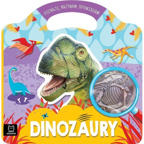 Dinozaury - Poznaję, nazywam, opowiadam Dinozaury - Poznaję, nazywam, opowiadam
