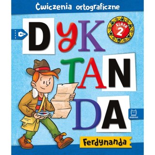Dyktanda Ferdynanda. Ćwiczenia ortograficzne. Klasa 2