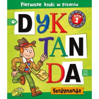Dyktanda Ferdynanda. Pierwsze kroki w pisaniu. Klasa 1