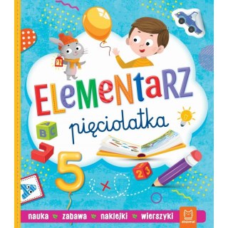 Elementarz pięciolatka. Nauka, zabawa, naklejki, wierszyki
