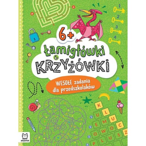 Łamigłówki i krzyżówki. Wesołe zadania dla dzieci 6+ Łamigłówki i krzyżówki. Wesołe zadania dla dzieci 6+