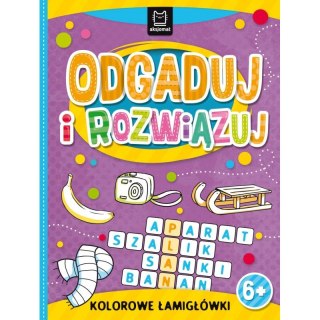 Odgaduj i rozwiązuj. Kolorowe łamigłówki dla dzieci 6+