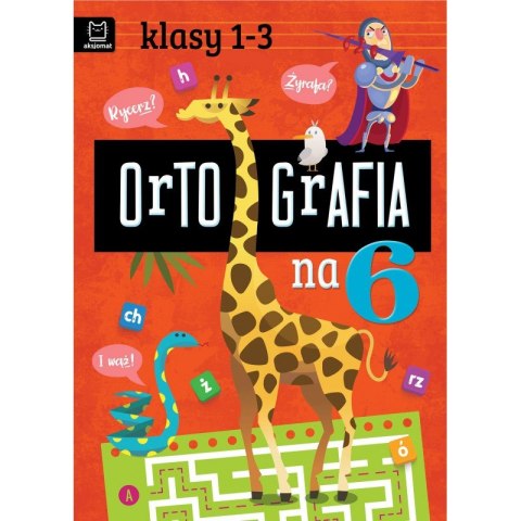 Ortografia na 6. Klasy 1-3 Ortografia na 6. Klasy 1-3