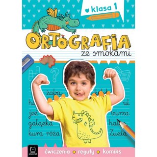 Ortografia ze smokami. Ćwiczenia, reguły, komiks. Klasa 1