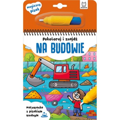 Pokoloruj i znajdź na budowie. Malowanka z pisakiem wodnym Pokoloruj i znajdź na budowie. Malowanka z pisakiem wodnym