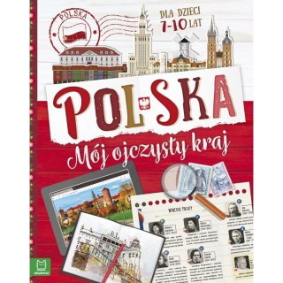 Polska. Mój ojczysty kraj. Dla dzieci 7-10 lat. Oprawa twarda