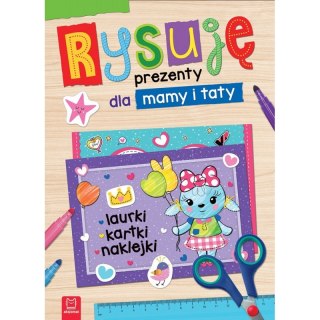 Rysuję prezenty dla mamy i taty. Laurki, kartki, naklejki