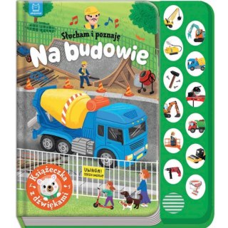 Słucham i poznaję. Na budowie. Książeczka z dźwiękami