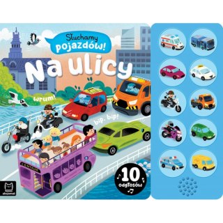 Słuchamy pojazdów! Na ulicy. 10 odgłosów