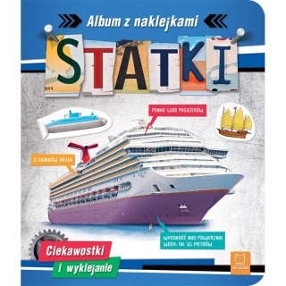 Statki. Album z naklejkami. Ciekawostki i wyklejanie