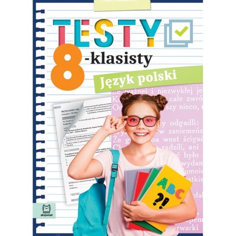 Testy 8-klasisty. Język polski Testy 8-klasisty. Język polski