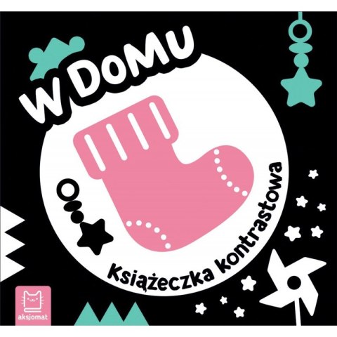 W domu. Książeczka kontrastowa W domu. Książeczka kontrastowa