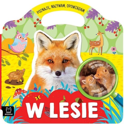 W lesie - Poznaję, nazywam, opowiadam W lesie - Poznaję, nazywam, opowiadam