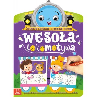 Wesoła lokomotywa. Edukacyjna książeczka z ruchomymi oczkami