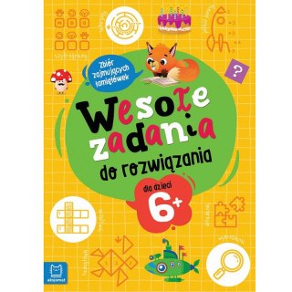 Wesołe zadania do rozwiązania. Zbiór zajmujących łamigłówek dla dzieci 6+