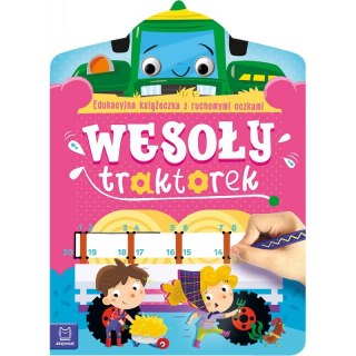 Wesoły traktorek. Edukacyjna książeczka z ruchomymi oczkami