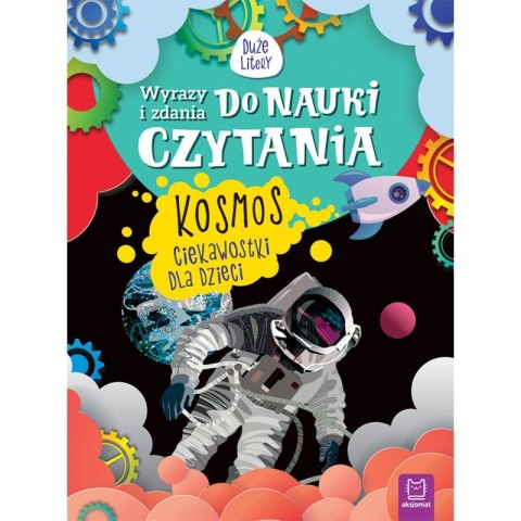 Wyrazy i zdania do nauki czytania. Duże litery. Kosmos. Ciekawostki dla dzieci Wyrazy i zdania do nauki czytania. Duże litery. Kosmos. Ciekawostki dla dzieci