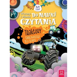 Wyrazy i zdania do nauki czytania. Duże litery. Traktory.Ciekawostki dla dzieci.