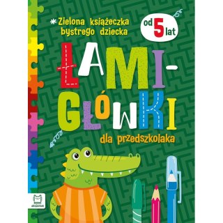 Zielona książeczka bystrego dziecka. Łamigłówki dla przedszkolaka od 5 lat.
