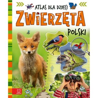 Zwierzęta Polski. Atlas dla dzieci
