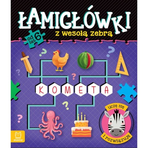 Łamigłówki z wesołą zebrą. Rysuję, rozwiązuję, uczę się. Od 6 lat Łamigłówki z wesołą zebrą. Rysuję, rozwiązuję, uczę się. Od 6 lat
