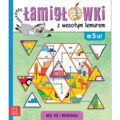 Łamigłówki z wesołym lemurem. Uczę się i rozwiązuję. Od 5 lat Łamigłówki z wesołym lemurem. Uczę się i rozwiązuję. Od 5 lat