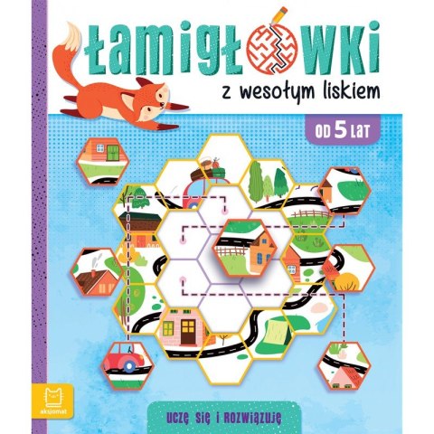 Łamigłówki z wesołym liskiem. Uczę się i rozwiązuję. Od 5 lat Łamigłówki z wesołym liskiem. Uczę się i rozwiązuję. Od 5 lat