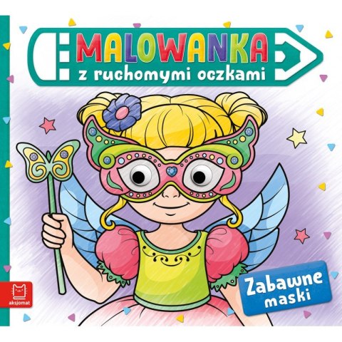 Malowanka z ruchomymi oczkami. Zabawne maski Malowanka z ruchomymi oczkami. Zabawne maski