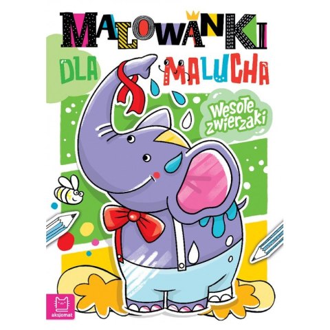 Malowanki dla malucha. Wesołe zwierzaki Malowanki dla malucha. Wesołe zwierzaki