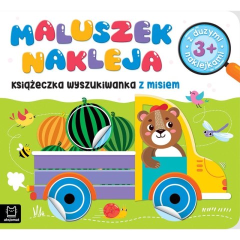 Maluszek nakleja. Książeczka wyszukiwanka z misiem 3+, z dużymi naklejkami Maluszek nakleja. Książeczka wyszukiwanka z misiem 3+, z dużymi naklejkami