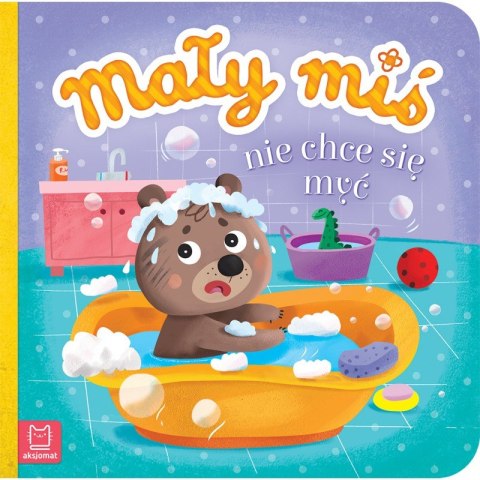Mały miś nie chce się myć - duży format Mały miś nie chce się myć - duży format