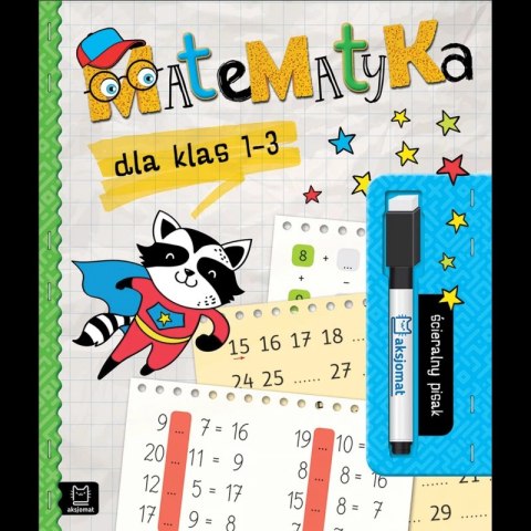 Matematyka dla klas 1-3. Ścieralny pisak Matematyka dla klas 1-3. Ścieralny pisak