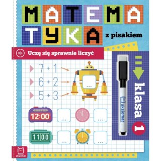 Matematyka z pisakiem. Uczę się sprawnie liczyć. Klasa 1