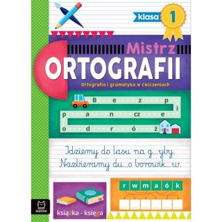 Mistrz ortografii klasa 1. Ortografia i gramatyka w ćwiczeniach