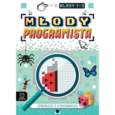 Młody programista. Zadania z kodowania. Klasy 1-3 Młody programista. Zadania z kodowania. Klasy 1-3