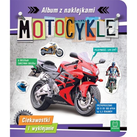 Motocykle. Album z naklejkami. Ciekawostki i wyklejanie Motocykle. Album z naklejkami. Ciekawostki i wyklejanie