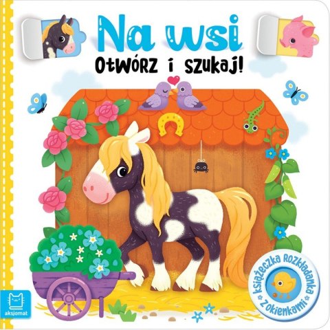 Na wsi. Otwórz i szukaj! Książeczka rozkładanka z okienkami Na wsi. Otwórz i szukaj! Książeczka rozkładanka z okienkami