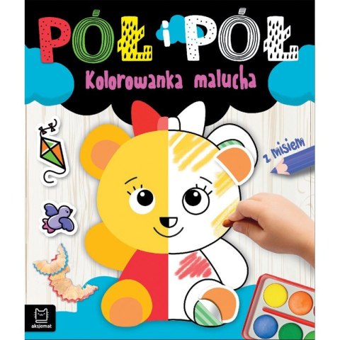 Pół i pół. Kolorowanka malucha z misiem Pół i pół. Kolorowanka malucha z misiem