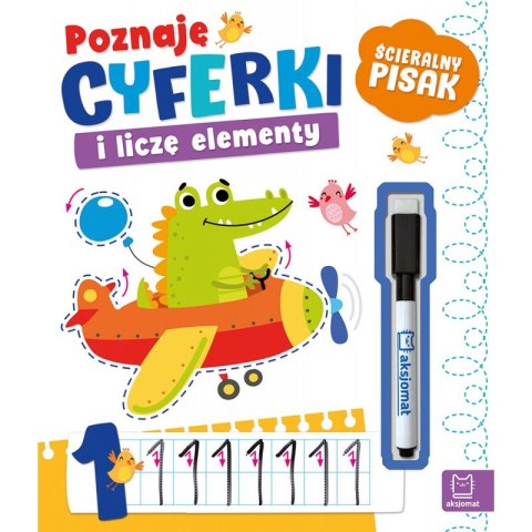 Poznaję cyferki i liczę elementy. Ścieralny pisak Poznaję cyferki i liczę elementy. Ścieralny pisak