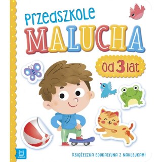 Przedszkole malucha od 3 lat. Książeczka edukacyjna z naklejkami