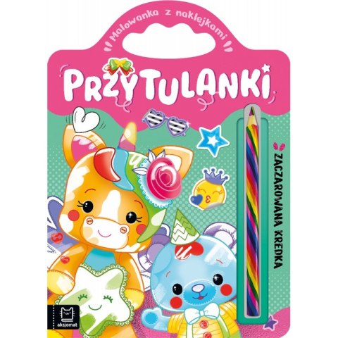 Przytulanki. Zaczarowana kredka. Kolorowanka z naklejkami